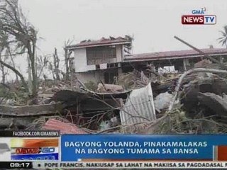 NTG: Bagyong Yolanda, pinakamalaks na bagyong tumama sa bansa