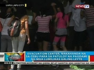 BP: Evacuation center, nakahanda na sa Cebu para sa pagdami ng lumilikas galing Leyte