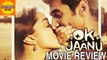 Ok Jaanu Movie REVIEW | Shraddha Kapoor, Aditya Kapur | Bollywood Asia