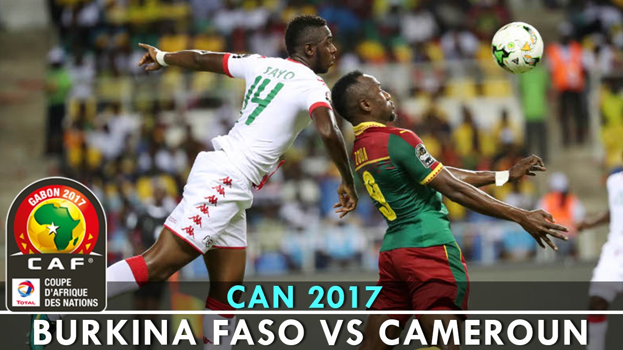 CAN 2017 - Burkina Faso vs Cameroun (1-1)
