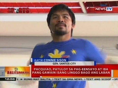 BT: Pacquiao, patuloy sa pag-eensayo at oba pang gawain isang linggo bago ang laban