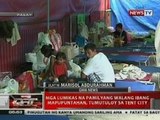 QRT: Mga lumikas na pamilyang walang ibang mapupuntahan, tumutuloy sa Tent City sa Pasay