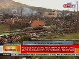 BT: Pagsasaayos ng mga imprestraktura sa Tacloban, tututukan gn DPWH