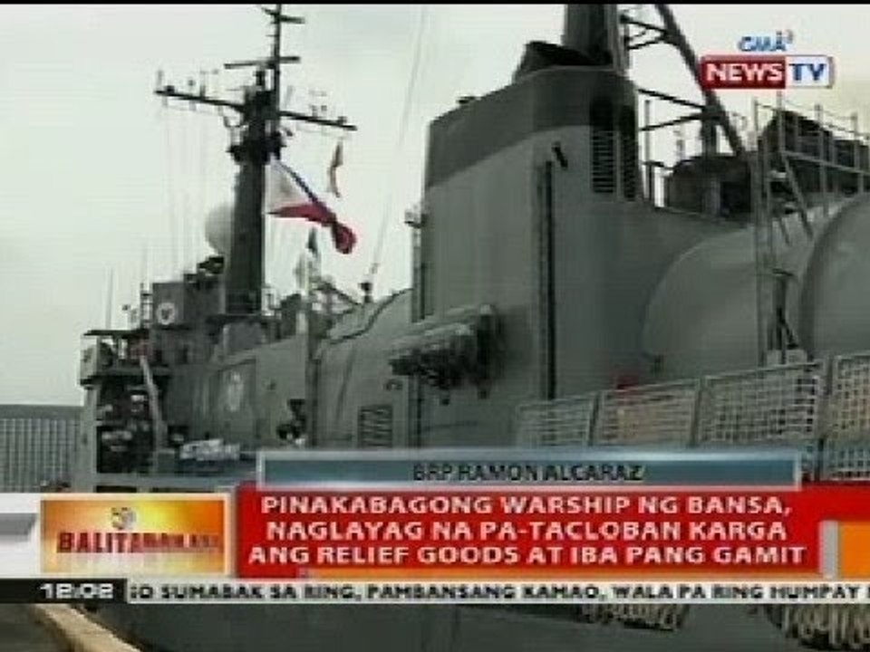 BT: Pinakabagong warship ng bansa, naglayag na pa-Tacloban karga ang relief goods at iba pang gamit