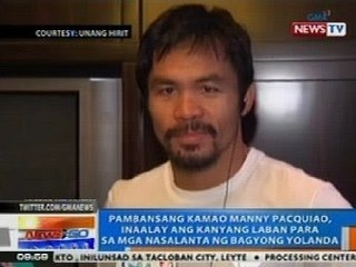 NTG: Manny Pacquiao, inaalay ang kanyang laban para sa mga nasalanta ni Yolanda
