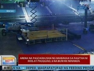 UB: Arena na pagdarausan ng bakbakan sa pagitan ni Rios at Pacquiao, 6 na buwan inihanda