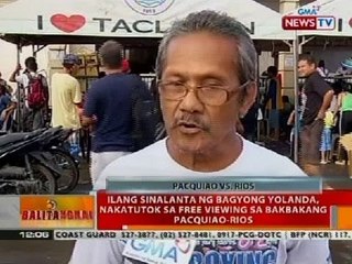 BT: Ilang sinalanta ng Bagyong Yolanda, nakatutok sa free viewing sa bakbakang Pacquiao-Rios