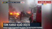 Türk Kargo Uçağı Kırgızistan'da Binaların Üzerine Düştü- 4'ü Mürettebat 32 Kişi Öldü