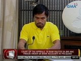 24Oras: Court of Tax Appeals, 'di raw iniutos sa BIR ang freeze order sa bank accounts ni Pacquiao