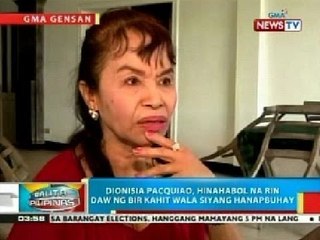 BP: Dionisia Pacquiao, hinahabol na rin daw ng BIR kahit wala siyang hanapbuhay