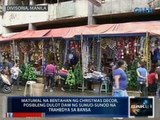 Saksi: Mga sunud-sunod na kalamidad, nagpahina sa benta ng Christmas decor at items