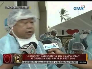 24 Oras: 10 labi, narekober sa San Juanico Strait at dinala sa mass grave sa Brgy. Suhi