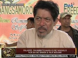 24Oras: Palasyo, paiimbestigahan kung nakaalis nga ba ng bansa si Nur Misuari