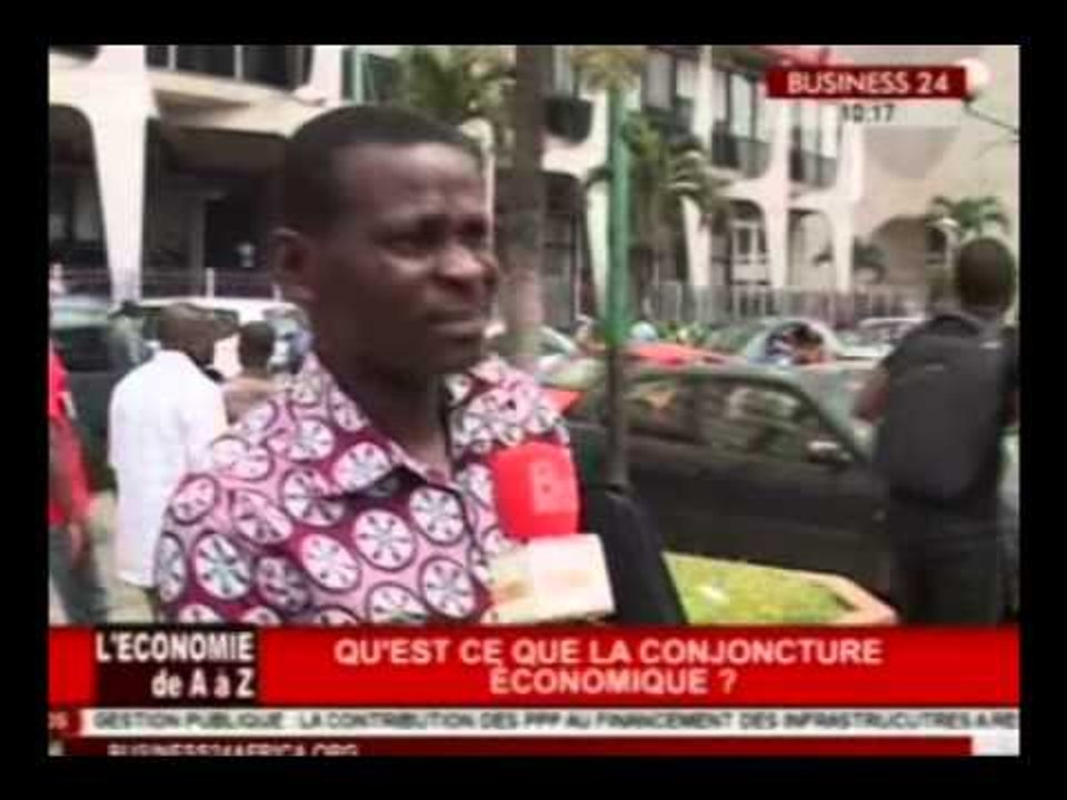 BUSINESS24 AFRICA L'Economie de A à Z   Qu'est ce que la Conjoncture Economique?