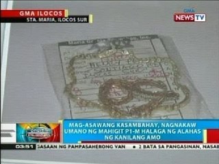 Download Video: BP: Mag-asawang kasambahay, huli matapos pagnakawan ang kanilang amo sa Ilocos Sur