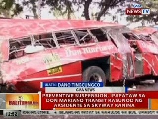 BT: Preventive suspension, ipapataw sa Don Mariano Transit kasunod ng aksidente sa Skyway kanina