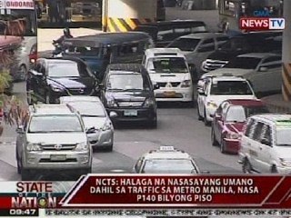 SONA: NCTS: Halaga na nasasayang umano dahil sa traffic sa Metro Manila, nasa P140-B