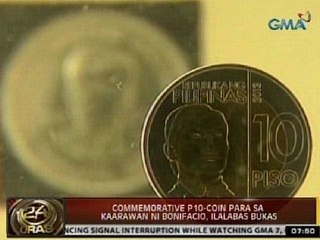 24Oras: Commemorative P10-coin para sa kaarawan ni Bonifacio, ilalabas bukas