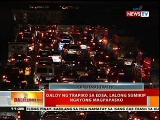BT: Daloy ng trapiko sa EDSA, lalong sumikip ngayong magpapasko