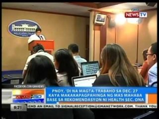 NTG: PNoy,'di na magta-trabaho sa Dec 27, kaya makapagpapahinga ng mas mahaba