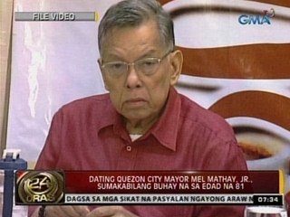 24 Oras: Dating Quezon City Mayor Mel Mathay, Jr., sumakabilang buhay na sa edad na 81