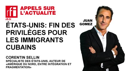 Etats-Unis : fin des privilèges pour les immigrants cubains