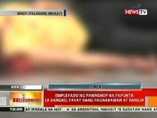 BT: Empleyado ng pawnshop na papunta sa bangko, patay nang pagnakawan at barilin sa Makati