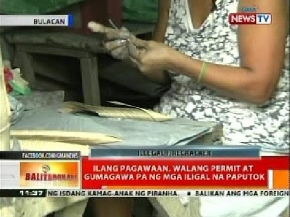 BT:: Ilang pagawaan sa Bulacan, walang permit at gumagawa pa ng mga iligal na paputok