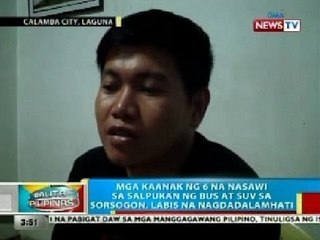 BP: Mga kaanak ng 6 na nasawi sa salpukan ng bus at SUV sa Sorsogon, labis na nagdadalamhati