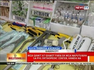BT: Mga gamit at gamot para sa mga naputukan sa PHL Orthopedic Ctr., handa na