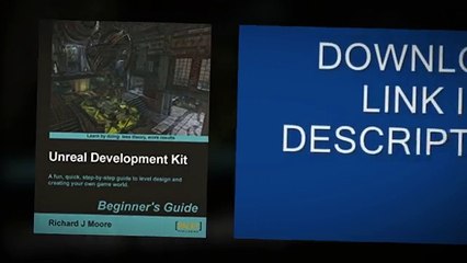 [A139.Ebook] Unreal Development Kit Beginner's Guide - Free Ebook