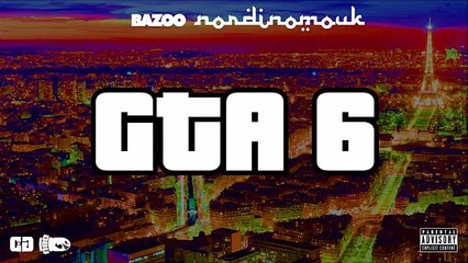 Bazoo & Nordinomouk - GTA 6 (Audio)