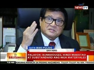 BT: Palafox: Bunkhouses, hindi makatao at substandard ang mga materyales
