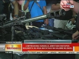 BT: 2 retiradong sundalo, arestado matapos magbenta ng mga matataas na kalibre ng baril