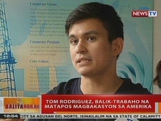 BT: Tom Rodriguez, balik-trabaho na matapos magbakasyon sa Amerika
