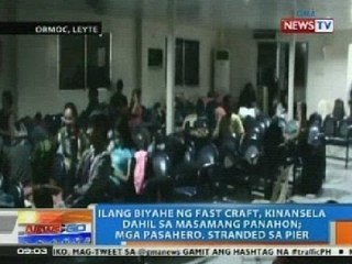 NTG: Ilang biyahe ng fast craft sa Ormoc, kinansela dahil sa masamang panahon