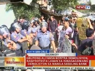 BT: Grupong Alyansa kontra demolisyon, nagprotesta vs demolisyon sa Manila Seedling Bank