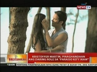 BT: Kristoffer Martin, pinaghandaan ang daring role sa 'Paraiso ko'y Ikaw'