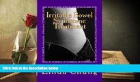 Read Online Irritable Bowel Syndrome Treatment: How To Cure Irritable Bowel Syndrome Symptoms