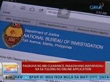 UB: Pagkuha ng NBI clearance, inaasahang mapapadali na sa tulong ng online application