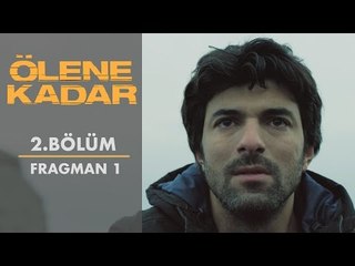 Ölene Kadar | 2. Bölüm - Fragman 1
