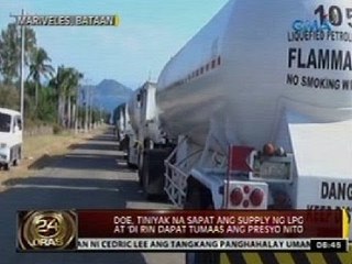 24 Oras: DOE, tiniyak na sapat ang supply ng LPG at hindi rin dapat tumaas ang presyo nito