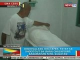 BP: Hinihinalang holdaper, patay sa shootout sa isang checkpoint sa Mandaue City