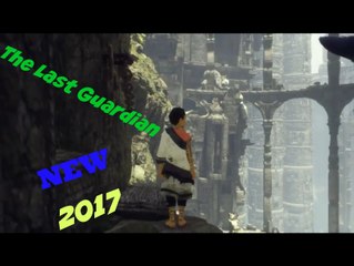 The Last Guardian,The best ps4 games,Top games gamer2017, last guardian walkthrough part 1pc games