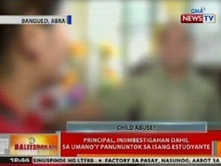 BT: Principal sa Abra, iniimbestigahan dahil sa umano'y panununtok sa isang estudyante