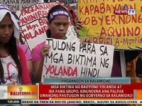 BT: Mga biktima ng Yolanda, kinundena ang palpak umanong pagtugon ng gobyerno sa kalamidad
