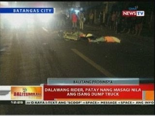 BT: Dalawang rider, patay nang masagi nila ang isang dump truck