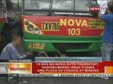 BT: 10 bus ng Nova Auto Transport, nadiskubreng hindi tugma ang plaka sa chassis at makina