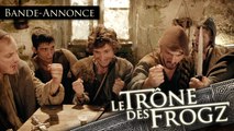 Le Trône des Frogz Saison 2 : Bande Annonce