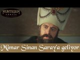 Mimar Sinan'ın Saray'a Gelişi - Muhteşem Yüzyıl 97.Bölüm